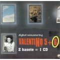  Valentino  ‎– 5+6 ( 2 Kasete = 1CD) 